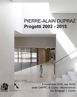 Conference “progetti 2002-2015” sede OAPPC,       Exhibition “Due Progetti 2010-2015”  Archivio Cattaneo,  Como, Italie